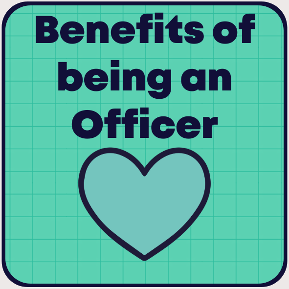 Benefits of being an Officer