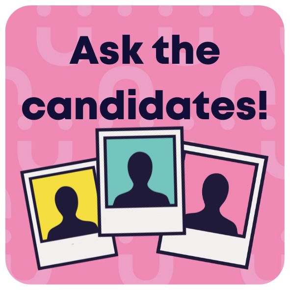 Ask the candidates!