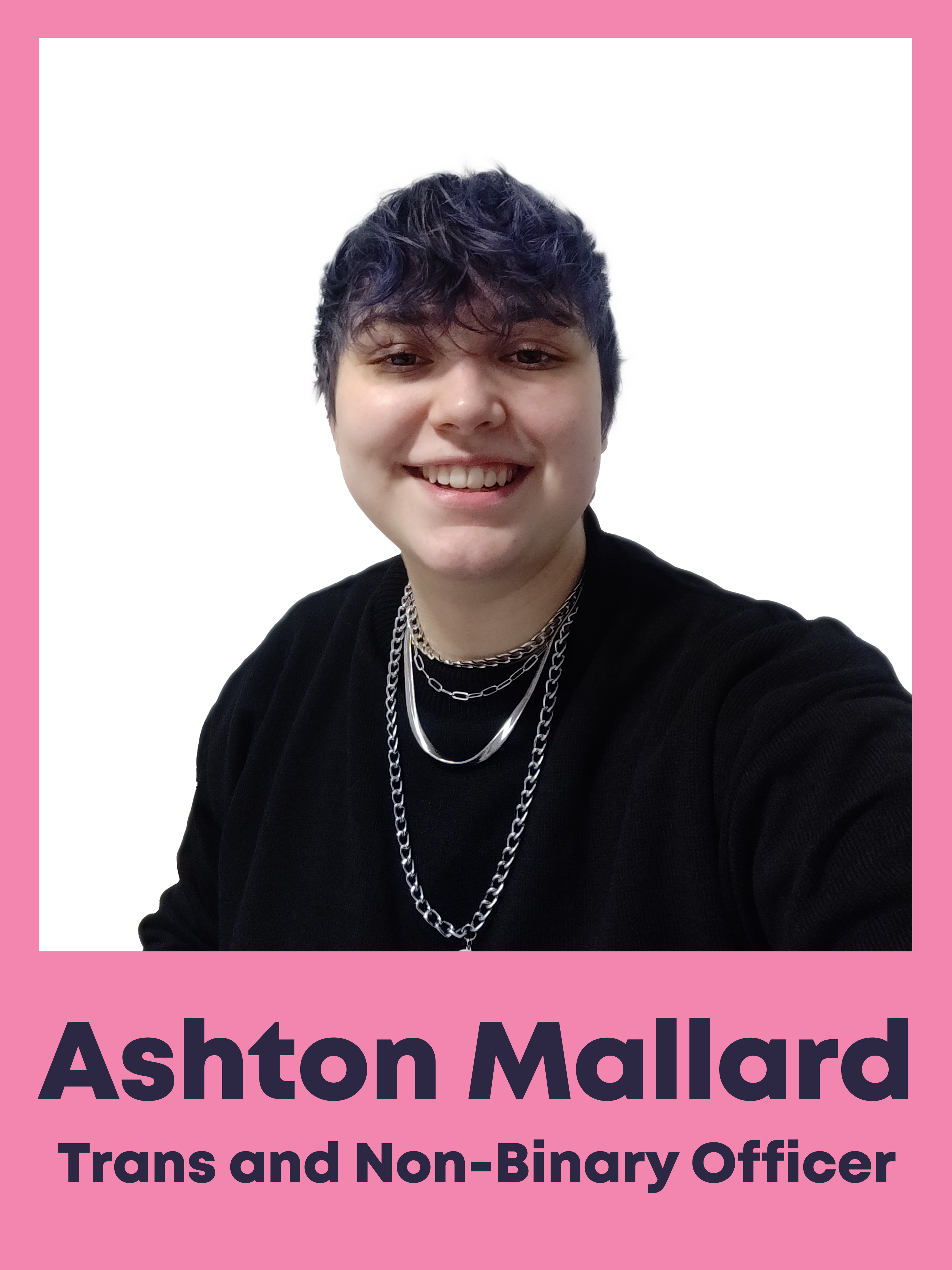 Ashton Mallard, Trans and Non-Binary Officer