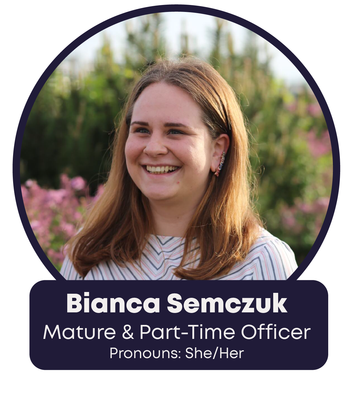 Bianca Semczuk - Mature and Part-time Officer - Pronouns: She/Her