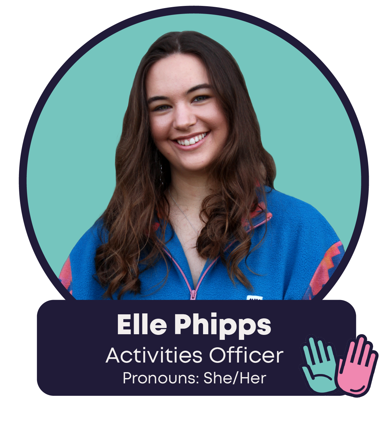 Elle Phipps - Activities Officer - Pronouns: She/Her