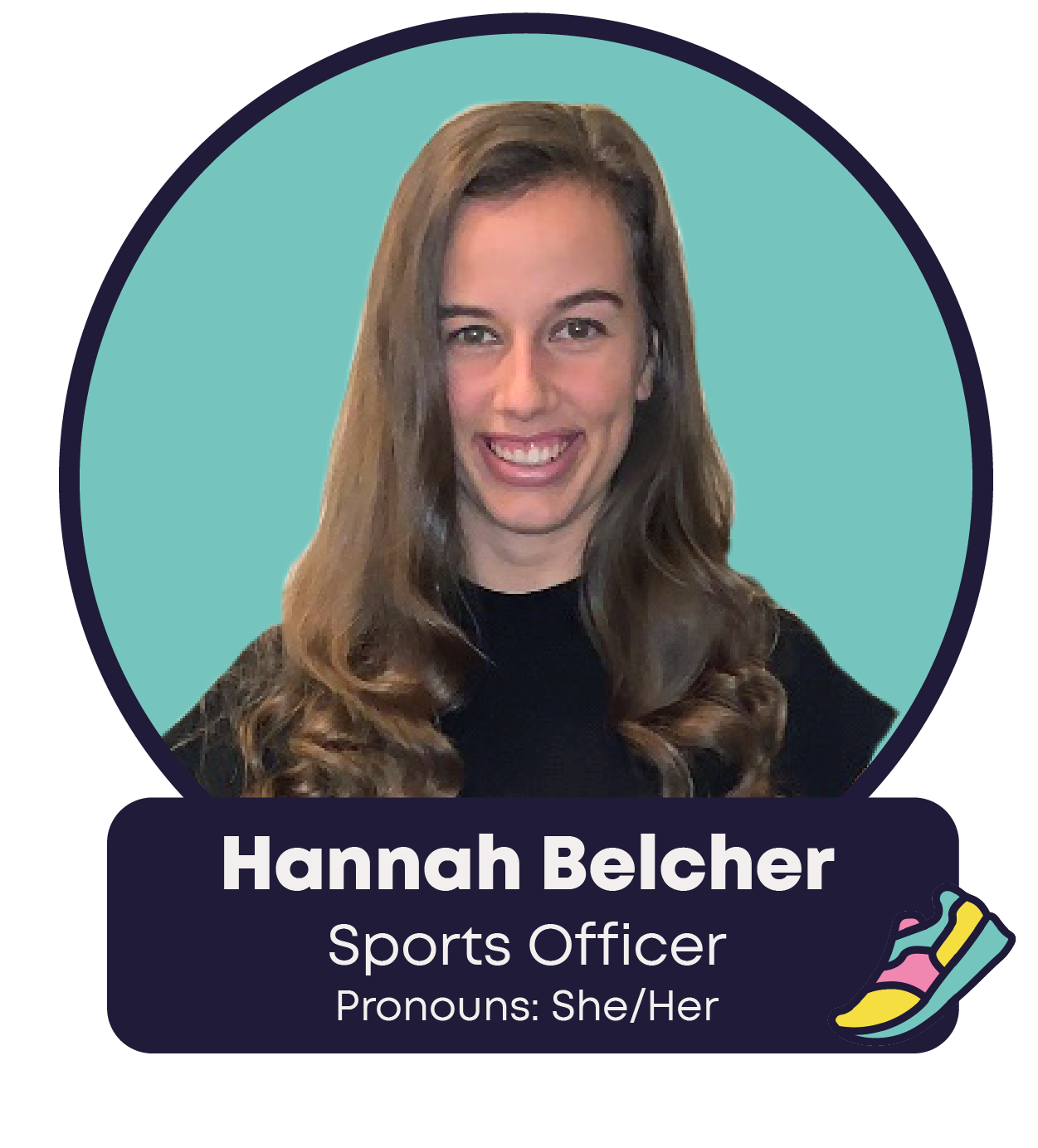 Hannah Belcher - Sports Officer - Pronouns: She/Her