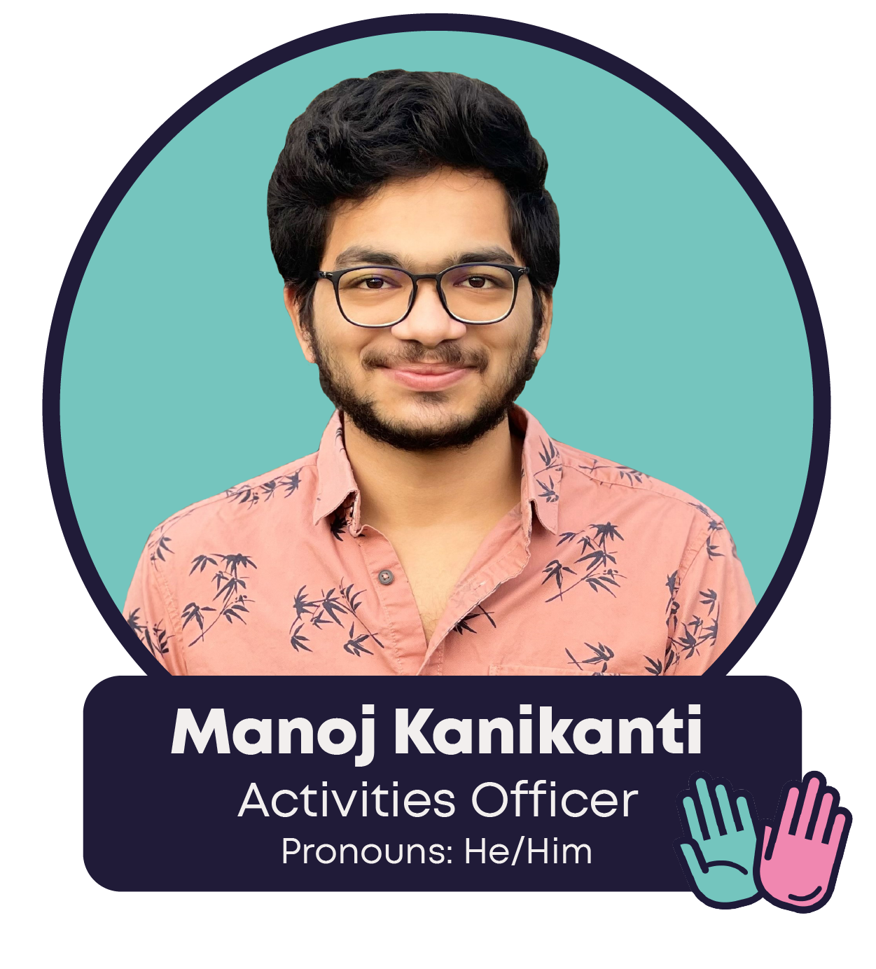 Manoj Kanikanti - Activities Officer - Pronouns: She/Her 