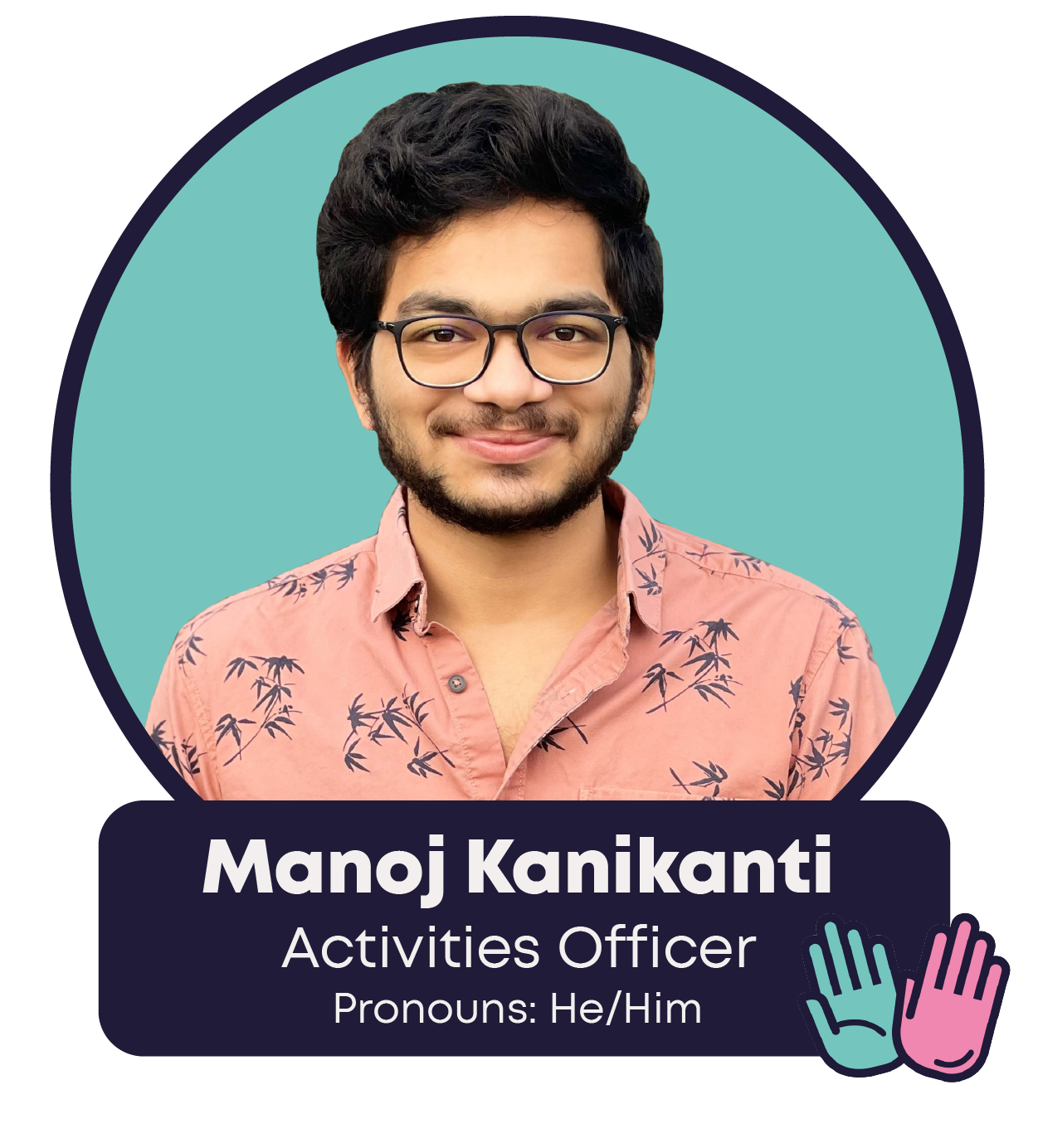 Manoj Kanikanti - Activities Officer - Pronouns: She/Her