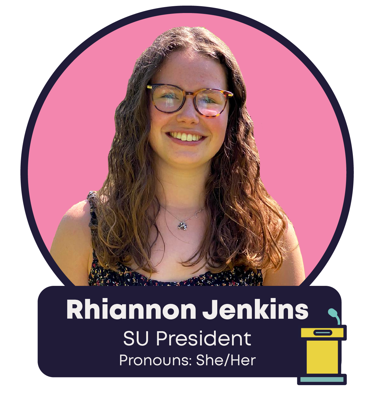 Rhiannon Jenkins - President - Pronouns: She/Her