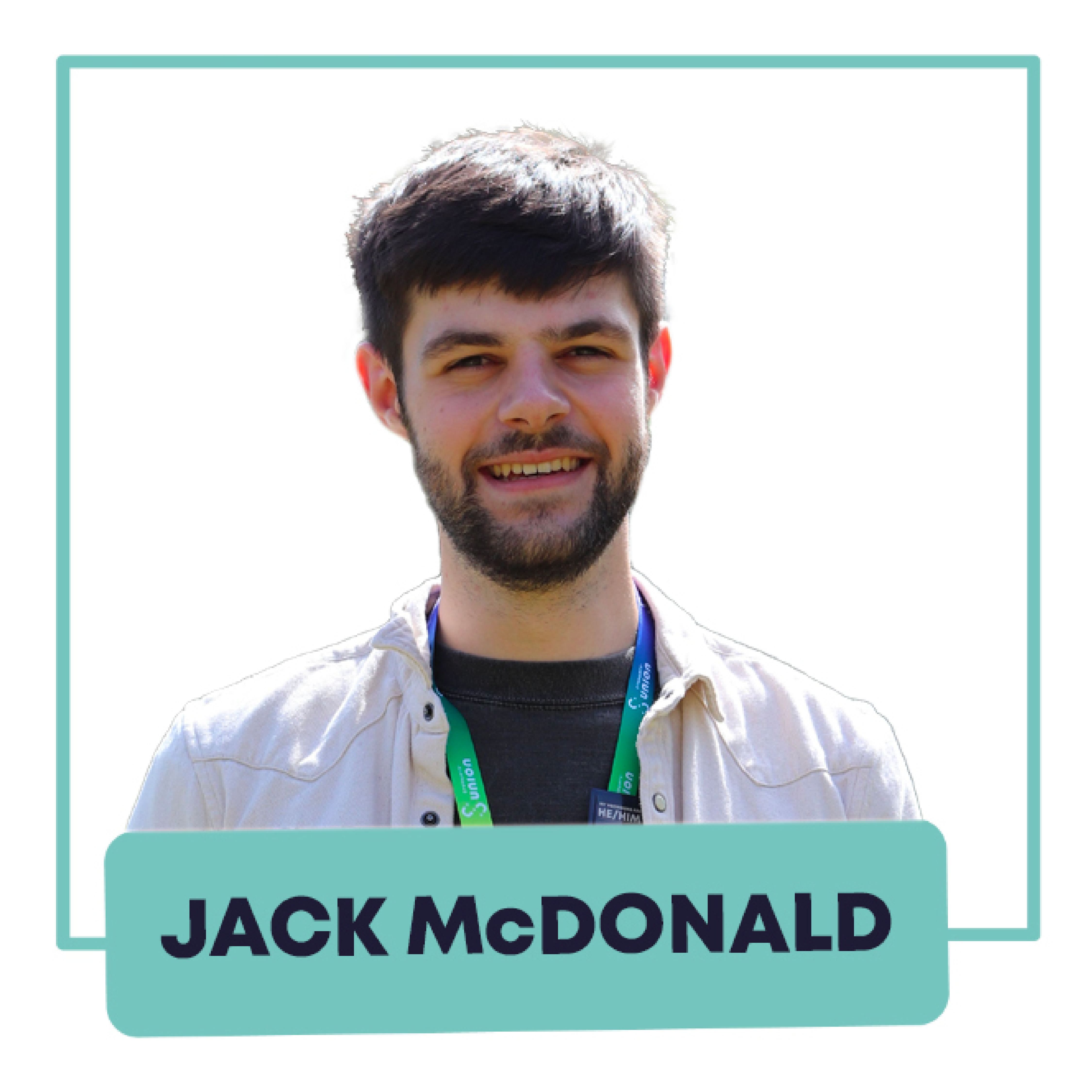 Jack McDonald - Activities Officer - Pronouns: She/Her 