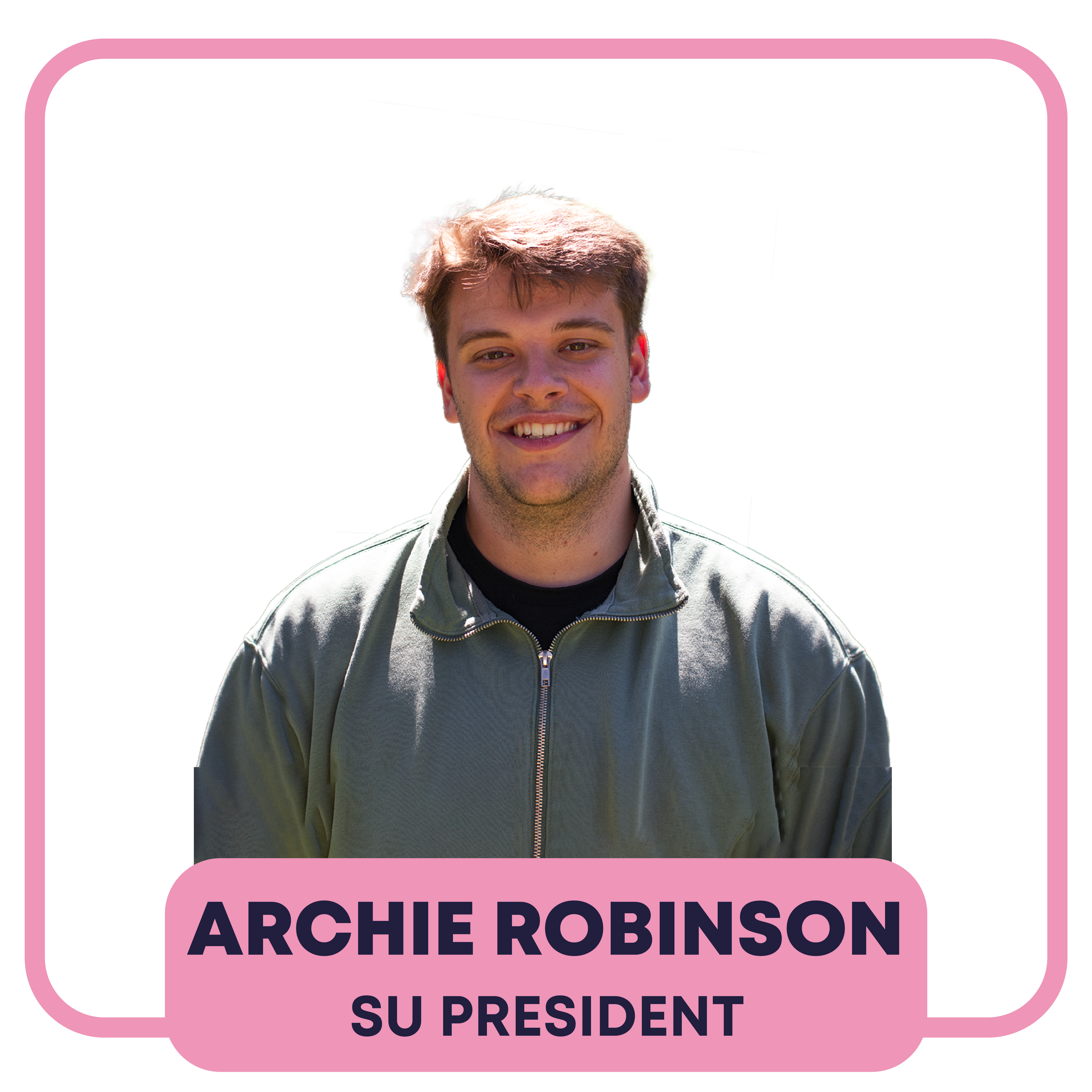 Archie Robinson - President - Pronouns: He/him